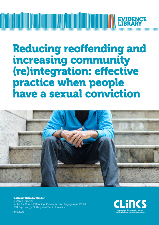 Reducing reoffending and increasing community (re)integration: effective practice when people have a sexual conviction